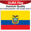 Ecuador Poly Dura Flags
