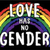Love has no Gender Flag